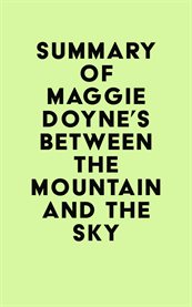 Summary of maggie doyne's between the mountain and the sky cover image