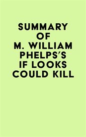 Summary of m. william phelps's if looks could kill cover image