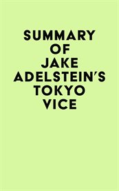 Summary of jake adelstein's tokyo vice cover image