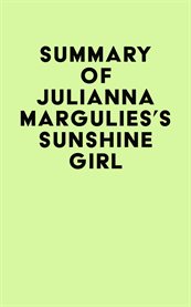 Summary of julianna margulies's sunshine girl cover image