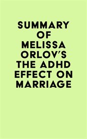 Summary of melissa orlov's the adhd effect on marriage cover image