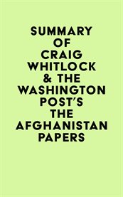 Summary of craig whitlock & the washington post's the afghanistan papers cover image