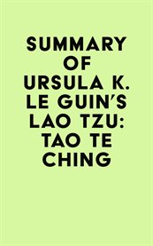 Summary of ursula k. le guin's lao tzu: tao te ching cover image