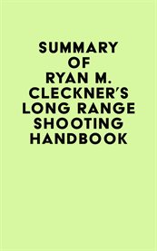 Summary of ryan m. cleckner's long range shooting handbook cover image
