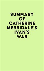 Summary of catherine merridale's ivan's war cover image