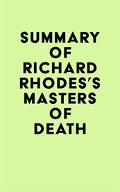 Summary of richard rhodes's masters of death cover image