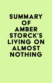 Summary of amber storck's living on almost nothing cover image