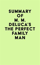 Summary of m. m. deluca's the perfect family man cover image