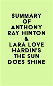 Summary of anthony ray hinton & lara love hardin's the sun does shine cover image