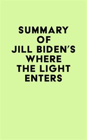 Summary of jill biden's where the light enters cover image