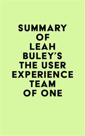 Summary of leah buley's the user experience team of one cover image