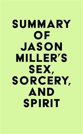 Summary of jason miller's sex, sorcery, and spirit cover image