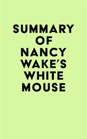Summary of nancy wake's white mouse cover image