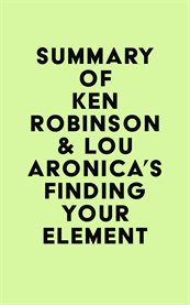 Summary of ken robinson & lou aronica's finding your element cover image