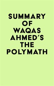 Summary of Waqas Ahmed's the Polymath cover image