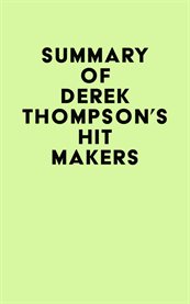 Summary of derek thompson's hit makers cover image