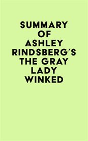 Summary of ashley rindsberg's the gray lady winked cover image