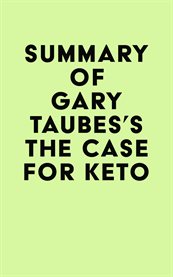 Summary of gary taubes's the case for keto cover image