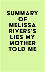 Summary of melissa rivers's lies my mother told me cover image