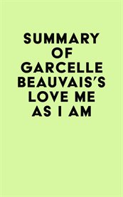 Summary of garcelle beauvais's love me as i am cover image