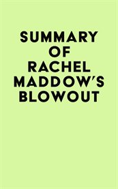 Summary of rachel maddow's blowout cover image