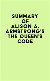 Summary of alison a. armstrong's the queen's code cover image