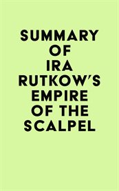 Summary of ira rutkow's empire of the scalpel cover image