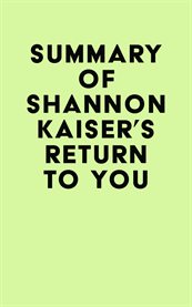 Summary of shannon kaiser's return to you cover image