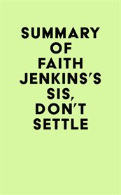 Summary of faith jenkins's sis, don't settle cover image