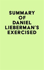 Summary of daniel lieberman's exercised cover image