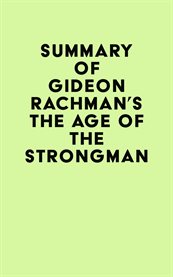 Summary of gideon rachman's the age of the strongman cover image