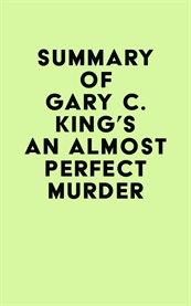 Summary of gary c. king's an almost perfect murder cover image