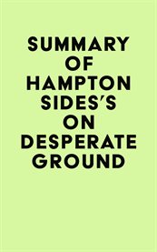 Summary of hampton sides's on desperate ground cover image