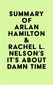 Summary of arlan hamilton & rachel l. nelson's it's about damn time cover image