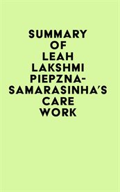 Summary of leah lakshmi piepzna-samarasinha's care work cover image