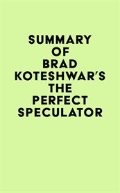 Summary of brad koteshwar's the perfect speculator cover image
