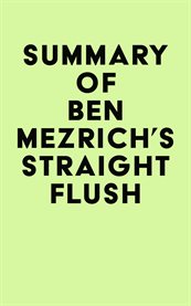 Summary of ben mezrich's straight flush cover image