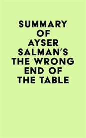Summary of ayser salman's the wrong end of the table cover image
