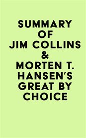 Summary of jim collins & morten t. hansen's great by choice cover image