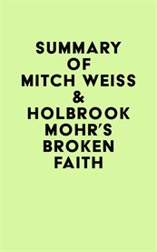 Summary of mitch weiss & holbrook mohr's broken faith cover image