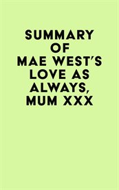 Summary of mae west's love as always, mum xxx cover image