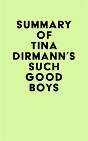 Summary of tina dirmann's such good boys cover image