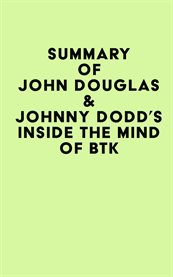 Summary of john douglas & johnny dodd's inside the mind of btk cover image