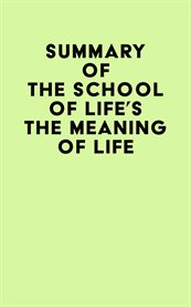 Summary of the school of life's the meaning of life cover image