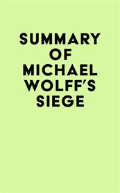 Summary of michael wolff's siege cover image