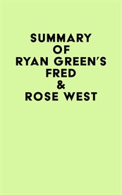 Summary of ryan green's fred & rose west cover image