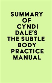 Summary of cyndi dale's the subtle body practice manual cover image
