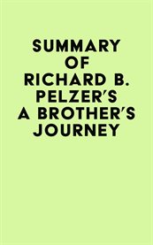 Summary of richard b. pelzer's a brother's journey cover image