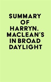 Summary of harry n. maclean's in broad daylight cover image