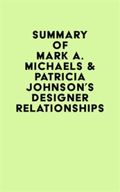 Summary of mark a. michaels & patricia johnson's designer relationships cover image